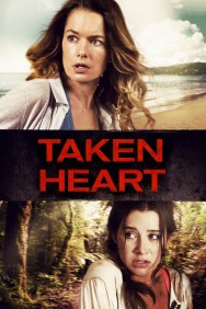 Stream Taken Heart Movies in HD Free on MoviesJoy