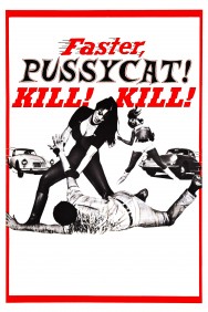 Stream Faster, Pussycat! Kill! Kill! Movies in HD Free on MoviesJoy