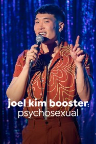 Stream Joel Kim Booster: Pyschosexual in Full HD for Free on MoviesJoy