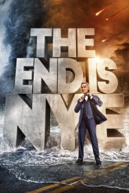 Stream The End Is Nye Movies in HD Free on MoviesJoy