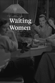 Waiting Women Waiting Women