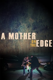 Watch free A Mother on the Edge movies online on on MoviesJoy Alternatives site