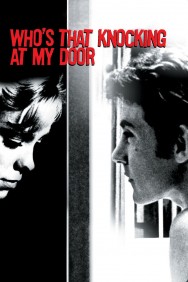 Watch Who's That Knocking at My Door Movies Free Online on MoviesJoy