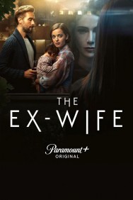 Stream The Ex-Wife Movies in HD Free on MoviesJoy