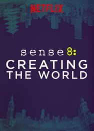 Watch Free Sense8: Creating the World Movies HD Online FMovies Alternatives site