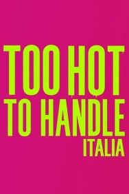 Too Hot to Handle: Italy Available in HD for Free on HDToday