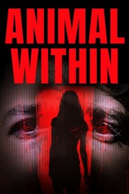 Animal Within Watch Free Animal Within Movies Full HD Online