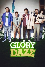 Stream Glory Daze in Full HD for Free on MoviesJoy