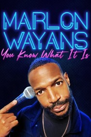 Watch free Marlon Wayans: You Know What It Is movies online on on MoviesJoy Alternatives site