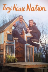 Stream Tiny House Nation in Full HD for Free on MoviesJoy