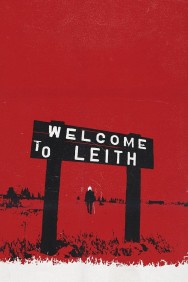 Watch Welcome to Leith Movies For Free Online | Twinship