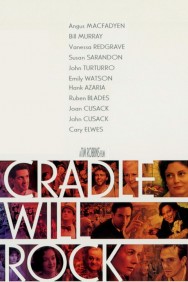 Stream Cradle Will Rock Movies in HD Free on MoviesJoy