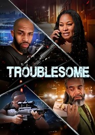 Watch Troublesome movies free on MoviesJoy