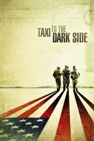 Watch Free Taxi to the Dark Side Movies Full HD Online on MovieJoy