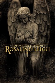 Watch Free The Last Will and Testament of Rosalind Leigh Movies HD Online FMovies Alternatives site