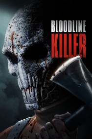 Watch Free Bloodline Killer Movies Full HD Online on MovieJoy