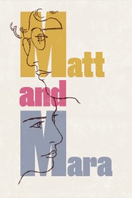 Watch free Matt and Mara movies online on on MoviesJoy Alternatives site