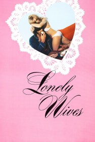 Stream Lonely Wives in Full HD for Free on MoviesJoy