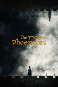 Stream The Rise of Phoenixes in Full HD for Free on MoviesJoy