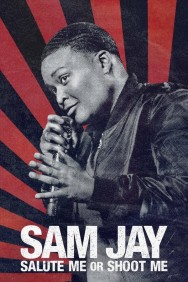 Stream Sam Jay: Salute Me or Shoot Me in Full HD for Free on MoviesJoy