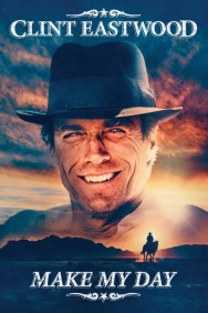 Stream Clint Eastwood: Make My Day Movies in HD Free on MoviesJoy