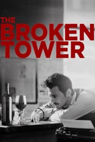 Stream The Broken Tower Movies in HD Free on MoviesJoy