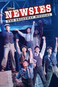 Stream Newsies: The Broadway Musical in Full HD for Free on MoviesJoy