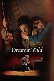 Stream Dreamin' Wild in Full HD for Free on MoviesJoy