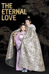 Watch free The Eternal Love movies online on on MoviesJoy Alternatives site