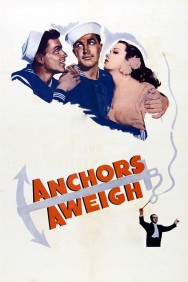 Stream Anchors Aweigh Movies in HD Free on MoviesJoy