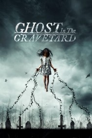 Watch free Ghost in the Graveyard movies online on on MoviesJoy Alternatives site