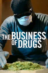 Watch Free Movies  The Business of Drugs Full HD Online | M4uHD