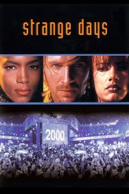 Stream Strange Days in Full HD for Free on MoviesJoy