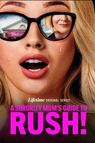 watch A Sorority Mom's Guide to Rush! movies free online Putlocker