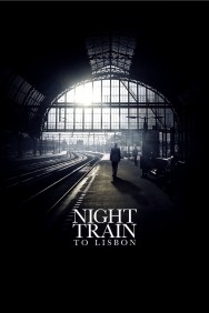 Stream Night Train to Lisbon Movies in HD Free on MoviesJoy