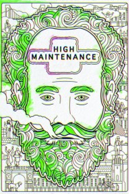 Stream High Maintenance Movies in HD Free on MoviesJoy