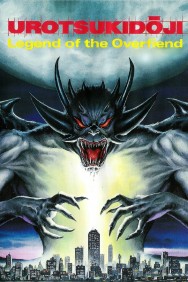 Urotsukidōji: Legend of the Overfiend Urotsukidōji: Legend of the Overfiend in High Quality – Free on HDToday