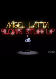 Watch Nigel Latta Blows Stuff Up movies free on MoviesJoy