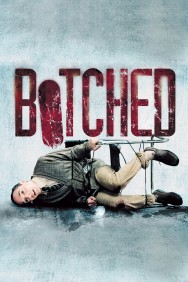 Watch Free Botched Movies HD Online FMovies Alternatives site