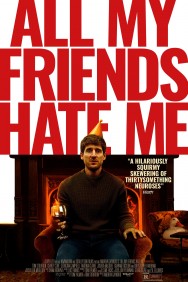 Watch Free All My Friends Hate Me Movies HD Online FMovies Alternatives site