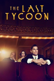 Stream The Last Tycoon Movies in HD Free on MoviesJoy