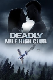 Watch Free Deadly Mile High Club Movies HD Online FMovies Alternatives site