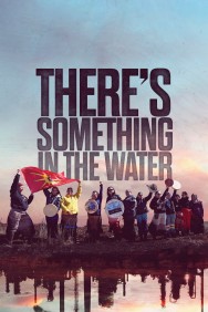 Stream There's Something in the Water in Full HD for Free on MoviesJoy