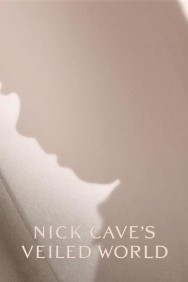 Watch Nick Cave's Veiled World movies free on MoviesJoy