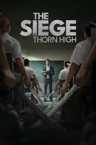 watch The Siege at Thorn High movies free online Putlocker
