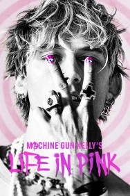 Watch free Machine Gun Kelly's Life In Pink movies online on on MoviesJoy Alternatives site