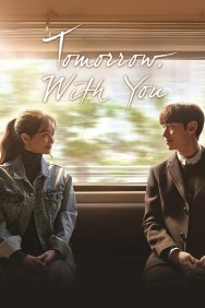 Stream Tomorrow with You in Full HD for Free on MoviesJoy