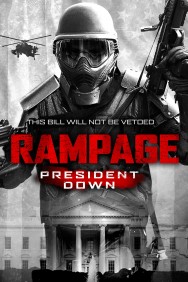 Stream Rampage: President Down in Full HD for Free on MoviesJoy