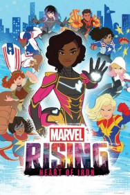 Stream Marvel Rising: Heart of Iron Movies in HD Free on MoviesJoy