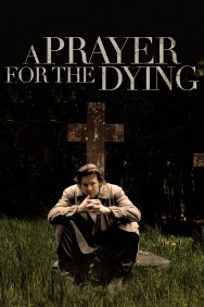 Stream A Prayer for the Dying Movies in HD Free on MoviesJoy